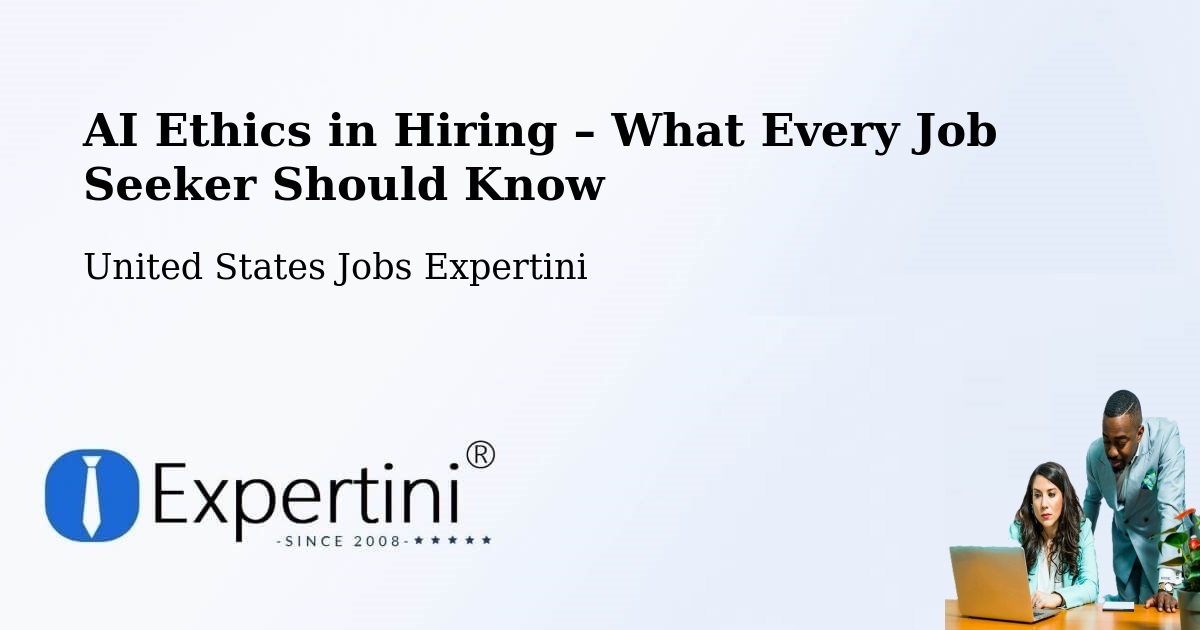 AI Ethics in Recruitment & Hiring – Seattle - Seattle, United States Jobs Expertini